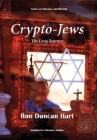 Crypto-Jews: The Long Journey By Ron Duncan Hart Cover Image