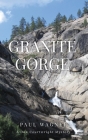 Granite Gorge By Paul Wagner Wagner Cover Image