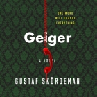 Geiger By Gustaf Skördeman, Clare Corbett (Read by), Ian Giles (Translator) Cover Image