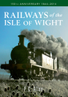 Railways of the Isle of Wight: 150th Anniversary 1864-2014 Cover Image