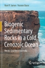 Biogenic Sedimentary Rocks in a Cold, Cenozoic Ocean: Neritic Southern Australia Cover Image