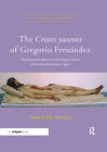 The Cristos Yacentes of Gregorio Fernández: Polychrome Sculptures of the Supine Christ in Seventeenth-Century Spain (Visual Culture in Early Modernity) Cover Image