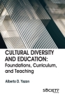 Cultural Diversity and Education: Foundations, Curriculum, and Teaching By Alberto D. Yazon Cover Image