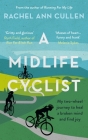 A Midlife Cyclist By Rachel Ann Cullen Cover Image