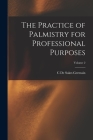 The Practice of Palmistry for Professional Purposes; Volume 2 By C. De Saint-Germain Cover Image