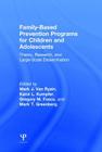 Family-Based Prevention Programs for Children and Adolescents: Theory, Research, and Large-Scale Dissemination Cover Image