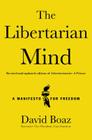 The Libertarian Mind: A Manifesto for Freedom By David Boaz Cover Image