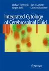 Integrated Cytology of Cerebrospinal Fluid By Michael Torzewski, Karl J. Lackner, Jürgen Bohl Cover Image