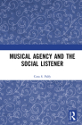 Musical Agency and the Social Listener Cover Image