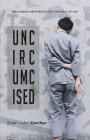 Uncircumcised: Welcoming LGBTQ people into the Family of God By Brian John Karcher Cover Image