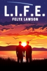 L.I.F.E. By Felyx Lawson Cover Image