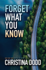 Forget What You Know By Christina Dodd Cover Image