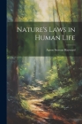 Nature's Laws in Human Life By Aaron Stevens B. 1823 Hayward (Created by) Cover Image
