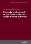Kulinarische Onomastik an gewaehlten deutschen und polnischen Beispielen (Sprachkontraste in Mitteleuropa #7) Cover Image