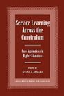 Service Learning Across the Curriculum: Case Applications in Higher Education By Steven J. Madden, Marty Duckenfield (Contribution by), Patricia Conner-Greene (Contribution by) Cover Image