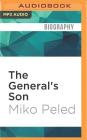 The General's Son: Journey of an Israeli in Palestine By Miko Peled, Miko Peled (Read by) Cover Image