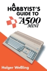 A Hobbyist's Guide to THEA500 Mini Cover Image