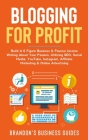 Blogging For Profit: Build A 6 Figure Business& Passive Income Writing About Your Passion, Utilizing SEO, Social Media, YouTube, Instagram, Cover Image
