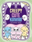 Creepy Cute Kawaii Coloring Book By Mary Eakin Cover Image