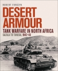 Desert Armour: Tank Warfare in North Africa: Gazala to Tunisia, 1942–43 Cover Image