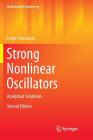 Strong Nonlinear Oscillators: Analytical Solutions (Mathematical Engineering) Cover Image