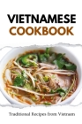 Vietnamese Cookbook: Traditional Recipes from Vietnam Cover Image