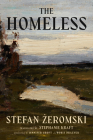 The Homeless By Stefan Żeromski, Stephanie Kraft (Translator), Jennifer Croft (Introduction by) Cover Image