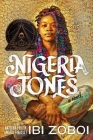 Nigeria Jones By Ibi Zoboi Cover Image