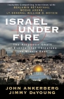 Israel Under Fire: The Prophetic Chain of Events That Threatens the Middle East By John Ankerberg, Jimmy DeYoung Cover Image