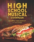 High School Musical Cookbook: Sharpay and Parfait By Johny Bomer Cover Image