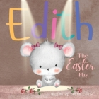 Edith: The Easter Play By Lauren Gaona Cover Image