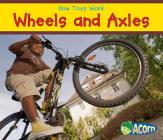 Wheels and Axles (How Toys Work) Cover Image