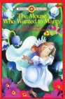 The Mouse Who Wanted to Marry: Level 2 (Bank Street Ready-To-Read) By Doris Orgel, Holly Hannon (Illustrator) Cover Image