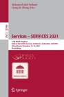 Services - Services 2021: 17th World Congress, Held as Part of the Services Conference Federation, Scf 2021, Virtual Event, December 10-14, 2021 By Mohamed Adel Serhani (Editor), Liang-Jie Zhang (Editor) Cover Image