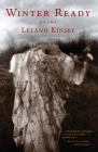 Winter Ready: Poems By Leland Kinsey Cover Image