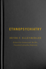Ethnopsychiatry (McGill-Queen's Associated Medical Services Studies in the History of Medicine, Health, and Society #56) Cover Image