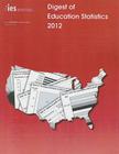 Digest of Education Statistics: December 2012 By Thomas D. Snyder, Sally a. Dillow Cover Image