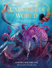 Underwater World: Aquatic Myths, Mysteries, and the Unexplained (Mythical Worlds) By Tamara Macfarlane Cover Image