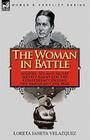 The Woman in Battle: Soldier, Spy and Secret Service Agent for the Confederacy During the American Civil War Cover Image
