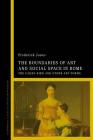The Boundaries of Art and Social Space in Rome: The Caged Bird and Other Art Forms By Frederick Jones Cover Image