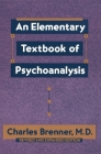 An Elementary Textbook of Psychoanalysis By Charles Brenner Cover Image