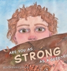 Are You As Strong As A Seed? Cover Image