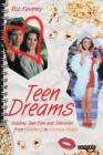 Teen Dreams: Reading Teen Film and Television from 'Heathers' to 'Veronica Mars' By Roz Kaveney Cover Image