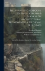 Illustrated Catalogue Of Photographs & Surveys Of Architectural Refinements In Medieval Buildings: Lent By The Brooklyn Museum Of Arts And Sciences By William Henry Goodyear, Edinburgh Architectural Association (Created by), Brooklyn Museum Cover Image