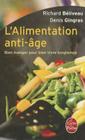 L'Alimentation Anti-Âge (Vie Pratique) By Richard Beliveau, Denis Gingras Cover Image