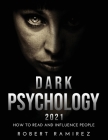 Dark Psychology 2021: How to Read and Influence People Cover Image