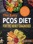 The Easy PCOS Diet for the Newly Diagnosed: Fuss-Free Recipes for Women with Polycystic Ovary Syndrome on the Insulin Resistance Diet Cover Image