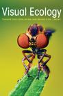 Visual Ecology By Thomas W. Cronin, Sonke Johnsen, N. Justin Marshall Cover Image