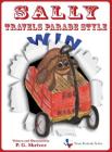 Sally Travels Parade Style: A travel book for ages 3-8 (Texas Festivals #2) By P. G. Shriver, P. G. Shriver (Created by) Cover Image
