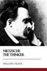 Nietzsche the Thinker By William Salter Cover Image